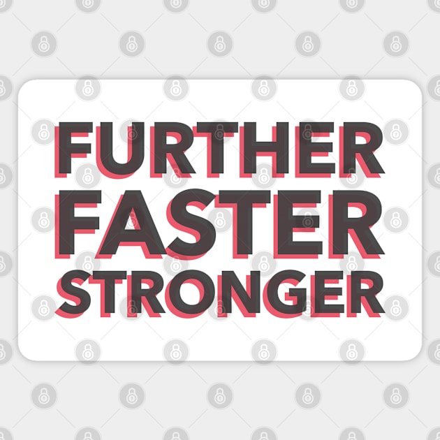 Further, Faster, Stronger Magnet by Runner's High